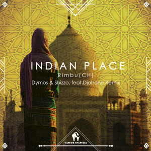 Indian Place (Dymos & Shizzo Instrumental Mix)