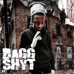 Bagg Shyt (Explicit)