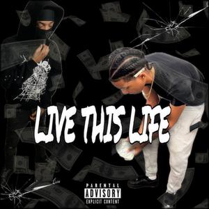Live This Life (feat. Richestrelly) (Live|Explicit)
