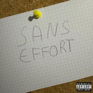 Sans Effort (feat. Brak) (Explicit)