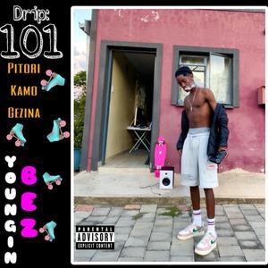 Drip: 101? (Explicit)