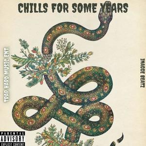 Chills, For some years (feat. Spades Santanna) [Explicit]