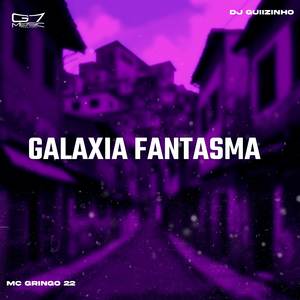 GALAXIA FANTASMA (Explicit)