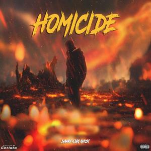 Homicide (feat. Shway & Big Ghost) (Explicit)