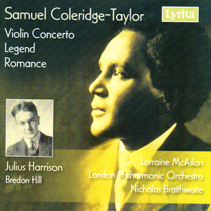 Coleridge-Taylor: Legend, Romance in G, Violin Concerto, Harrison: Bredon Hill (柯勒律治-泰勒：传说，G调浪漫曲，小提琴协奏曲，哈里森：布雷登山)