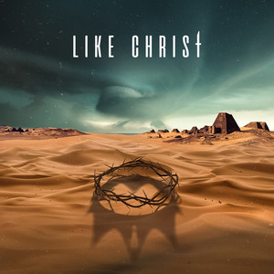 Like Christ (Explicit)
