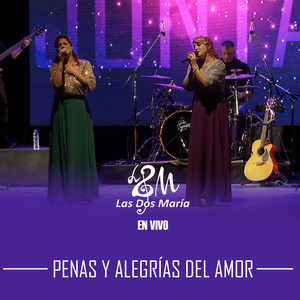 Penas y alegrias del amor (En Vivo)