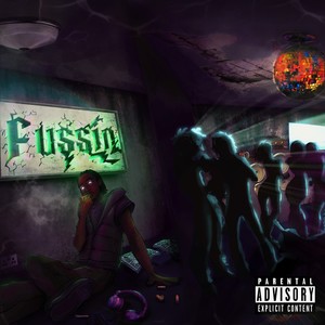 fussin (Explicit)