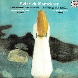 Marschner: Liebeslieder und Balladen