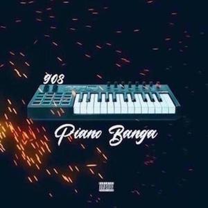 Piano Banga (Explicit)