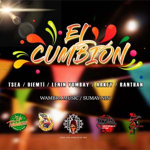 EL CUMBIÓN (feat. LENIN YUMBAY , UNIÓN REAL & WAMBRA MUSIC )