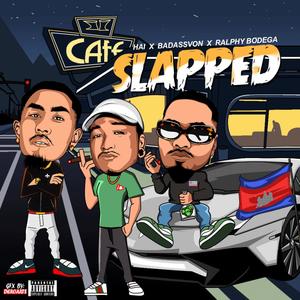 Slapped (feat. Hai & Ralphy Bodega) (Explicit)