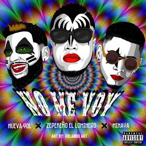 No Me Voy (feat. Minaya) (feat. Mr Nueva Yol & Minaya)