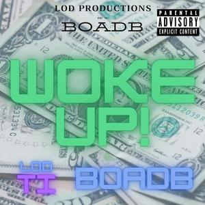 Woke Up! (feat. B.O.A.D.B) [Explicit]