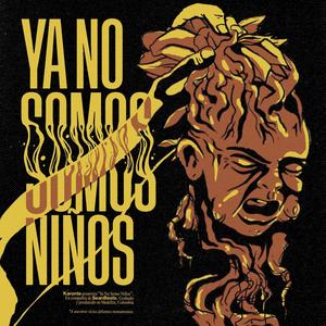 Ya No Somos Niños (Explicit)