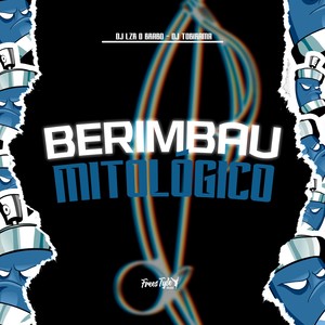 Berimbau Mitológico (Explicit)