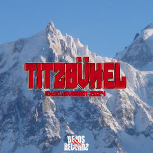 Titzbühel - Eikelirussen (Explicit)