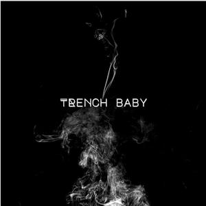 Trench Baby (Explicit)