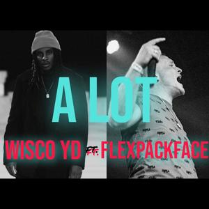 A Lot (feat. FlexpackFACE) [Remix] [Explicit]