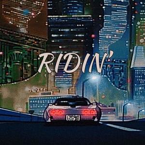 Ridin' (Explicit)