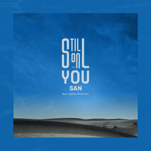 Still on you(Feat. Adrian Mckinnon)