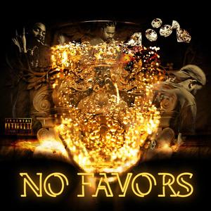 No Favors (feat. Teddo & 3rTrxp) (Explicit)
