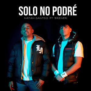 Solo no podré (feat. Brener)