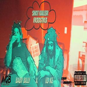 Shot Kaller Freestyle (feat. LO KE & BABY BILLY) [Explicit]