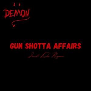 Gun Shotta Affairs (Explicit)