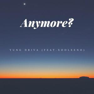 Anymore? (Explicit)