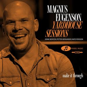 Make it through (feat. Jonne Bentlöv, Petter Bergander & Mats Persson)