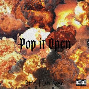 Pop it Open (feat. Luh Noah) [Explicit]