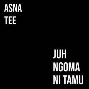 Juh Ngoma Ni Tamu (Explicit)