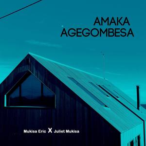 Amaka Agegombesa (feat. Juliet Mukisa)