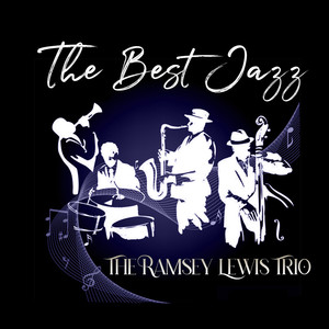 The Best Jazz, The Ramsey Lewis Trio (Live)