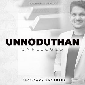 Unnoduthan Unplugged (Special Version) (feat. Paul Varghese)