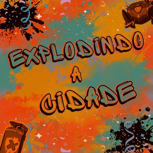 Explodindo a Cidade