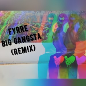 Big Gangsta (Remix) [Explicit]