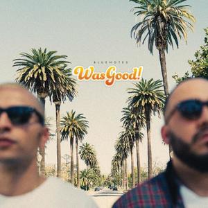 WasGood! (Explicit)