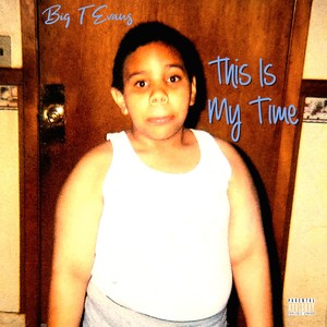 This Is My Time (Explicit)