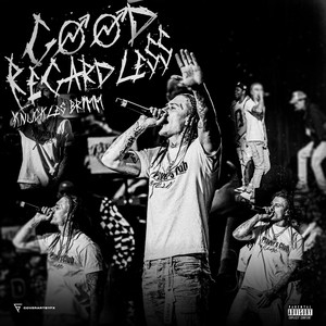 Good Regardless (Explicit)