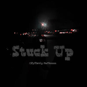 Stuck Up (feat. Muffieeeee) [Explicit]