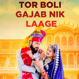 Tor Boli Gajab Nik Laage