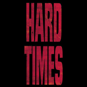 Hard Times (Explicit)