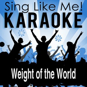 Weight of the World (Originally Performed By Erasure) (Karaoke Version with Guide Melody)