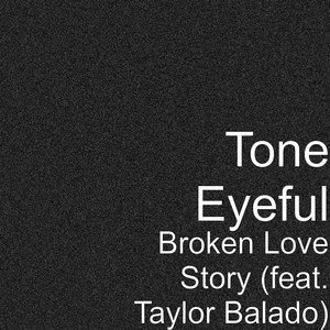 Broken Love Story (feat. Taylor Balado)