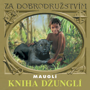 Kipling: Kniha džunglí - Mauglí