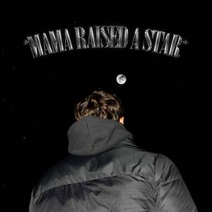 Mama Raised a Star (Explicit)