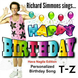 A Personalized Birthday Wish: Happy Birthday! (Hava Nagila Version) , Vol. 13