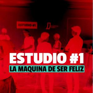 La Maquina de Ser Feliz(Estudio #1)